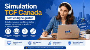 Simulation TCF Canada Gratuite : Test en Ligne et Conseils pour Réussir 2 Simulation et preparation au TCF Canada en ligne